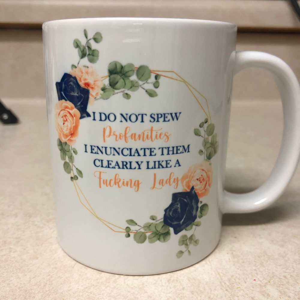 Coffee Mug Spew Profanities Sarcasm gift